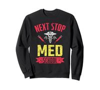 Prochaine Étape : L'école De Médecine Étudiant en Médecine Sweatshirt