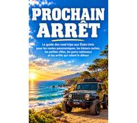 PROCHAINE SORTIE: Guide des road trips américains : routes panoramiques, joyaux cachés, petites villes, parcs nationaux et étapes incontournables