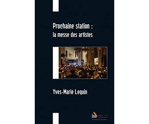 Prochaine station : la messe des artistes