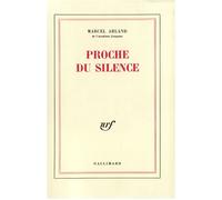 Proche du silence - - Marcel Arland - Gallimard - Livre