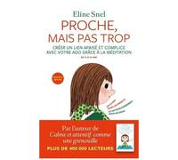 Proche, Mais Pas Trop - La Méditation Pour Les Parents Et Les Ados (1 Cd Audio Mp3)