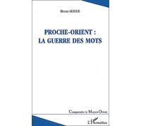 Proche-Orient : La Guerre Des Mots