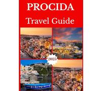PROCIDA TRAVEL GUIDE 2025