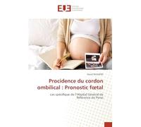Procidence du cordon ombilical : Pronostic fœtal: cas spécifique de l’Hôpital Général de Référence de Panzi