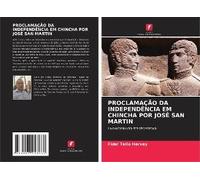 Proclamação Da Independência Em Chincha Por José San Martin