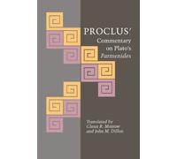 Proclus' Commentary on Plato's Parmenides Glenn R. Morrow (Auteur)