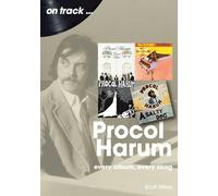 Procol Harum: Every Album, Every Song