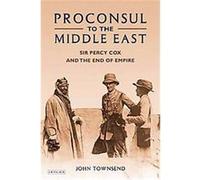 Proconsul to the Middle East John Townsend (Auteur)