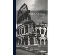 Procopius: History Of The Wars, Books Iii And Iv (Vandalic War)