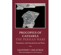 Procopius of Caesarea: The Persian Wars