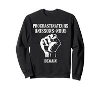 Procrastinateurs Unissons-Nous Demain Phrase Sarcastique Sweatshirt