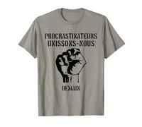 Procrastinateurs Unissons-Nous Demain Phrase Sarcastique T-Shirt