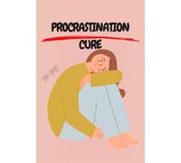 Procrastination Cure: Get Things Done in 15 Minutes