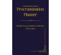 Procrastination Planner: Because if you’re going to avoid work, you might as well do it in style.