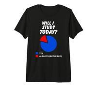 Procrastination Vais-Je étudier Aujourd'hui? Oui Diagramme à secteurs sarcastiques T-Shirt Haut de Gamme