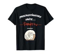 Procrastinators Unite Tomorrow | Idée cadeau humoristique et paresseuse T-Shirt