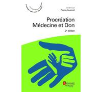 Procréation, Médecine et Don (2° Éd.) Médecine et don - Pierre Jouannet - Medecine Science Publications - broché - Etude