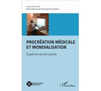 Procréation médicale et mondialisation Expériences africaines - Véronique Duchesne - L'harmattan - broché - Essai