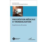 Procréation médicale et mondialisation Expériences africaines - Véronique Duchesne - L'harmattan - broché - Essai