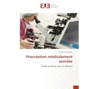 Procréation médicalement assistée: Guide pratique pour le clinicien
