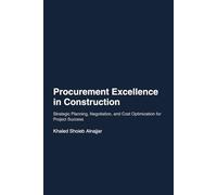 Procurement in Construction: Strategic Planning, Negotiation, and Cost Optimization for Project Success