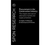 Procurement in the Construction Industry by William Hughes David Greenwood, Patricia Hillebrandt, Will Hughes, Wisdom Kwawu (Auteur)