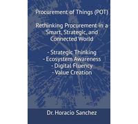 Procurement of Things (POT): Rethinking Procurement in a Smart, Strategic, and Connected World