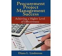 Procurement Project Management Success: Achieving A Higher Level Of Effectiveness