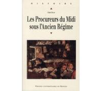 PROCUREURS DU MIDI SOUS L ANCIEN REGIME