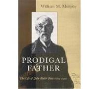 Prodigal Father, Irish Studies Series William M. Murphy (Auteur)