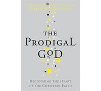 Prodigal God Keller, Timothy (Auteur)