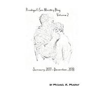 Prodigal's Son Ministry Blog Volume 2: (2017-2018)