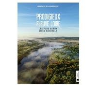 Prodigieux Fleuve Loire - Les Plus Beaux Sites Naturels