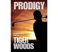 Prodigy: An Unauthorized Story On Tiger Woods [Dvd] [Import]