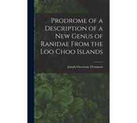 Prodrome Of A Description Of A New Genus Of Ranidae From The Loo Choo Islands