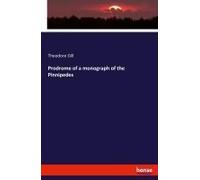 Prodrome Of A Monograph Of The Pinnipedes