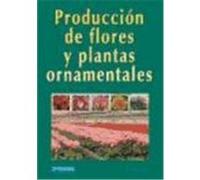 PRODUCCIÓN DE FLORES Y PLANTAS ORNAMENTALES