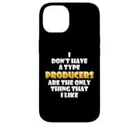 Producers are The Only Thing I Like Musical Artist EDM DJ Coque pour iPhone 14