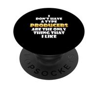 Producers are The Only Thing I Like Musical Artist EDM DJ PopSockets PopGrip Adhésif