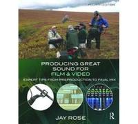 Producing Great Sound for Film and Video - [Version Originale] Jay Rose (Auteur)