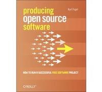 Karl Fogel – Producing Open Source Software – O’Reilly Verlag
