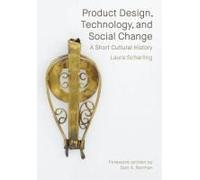 Product Design, Technology, And Social Change
