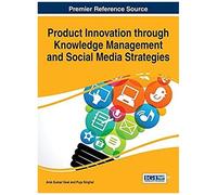 Product Innovation Through Knowledge Management And Social Media Strategies