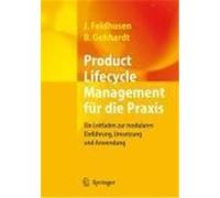 Product Lifecycle Management für die Praxis Feldhusen, Jörg,Gebhardt, Boris (Auteur)