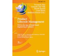 Product Lifecycle Management. PLM in the Age of Model-Based Engineering in Industry: 22nd IFIP WG 5.1 International Conference, PLM 2025, Seville, ... 6-9, 2025, Revised Selected Papers, Part II