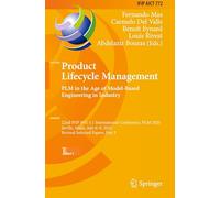 Product Lifecycle Management. PLM in the Age of Model-Based Engineering in Industry: 22nd IFIP WG 5.1 International Conference, PLM 2025, Seville, ... 6-9, 2025, Revised Selected Papers, Part I