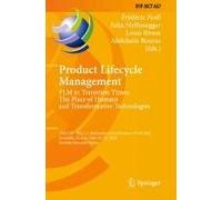 Product Lifecycle Management. Plm In Transition Times: The Place Of Humans And Transformative Technologies