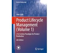 Product Lifecycle Management (Volume 1): 21st Century Paradigm for Product Realisation