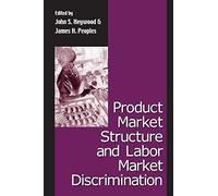 Product Market Structure And Labor Market Discrimination