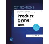 Product Owner - Préparation à la certification Professional Scrum Product Owner™ (examen PSPO I) (2e édition)